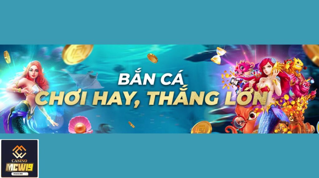 Bắn Cá MCW19